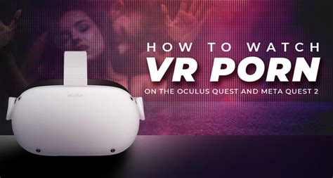 meta quest 2 and porn|Oculus VR Porn 